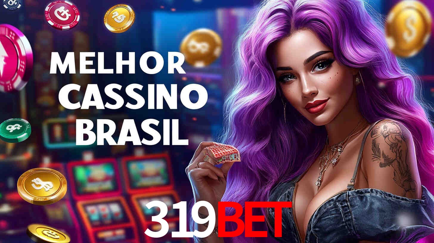 A Experiência Imersiva dos Cassinos Ao Vivo no 319BET